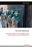 The Great Depression: Financial Collapse, Social Struggle, and the Transformation of American Public Life 9999346251 Book Cover