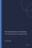 The Ten Dimensions of Inclusion: Non-Catholic Students in Catholic Schools 9087908059 Book Cover