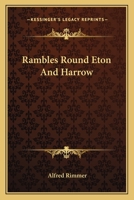 Rambles Round Eton and Harrow 1163618772 Book Cover