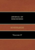 Journal of Discourses by Brigham Young, His Two Counsellors, the Twelve Apostles, and Others V17 1600960359 Book Cover