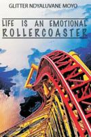 Life is an Emotional Rollercoaster 1514115085 Book Cover