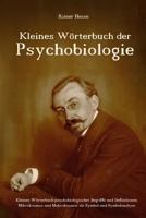 Kleines W�rterbuch der Psychobiologie 1546328424 Book Cover
