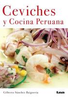 Ceviches Y Cocina Peruana / Ceviche And Peruvian Cuisine 9876342037 Book Cover