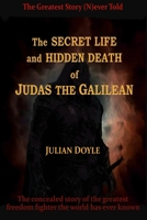 The Secret Life and Hidden Death of Judas the Galilean B08QG4M9CG Book Cover