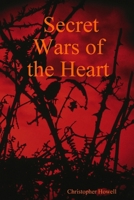 Secret Wars of the Heart 1430306130 Book Cover