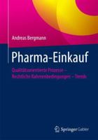 Pharma-Einkauf: Qualit�tsorientierte Prozesse - Rechtliche Rahmenbedingungen - Trends 3662543532 Book Cover