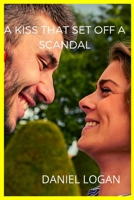 A kiss that Set off a scandal B0B8BM2226 Book Cover