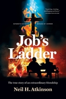 Job’s Ladder: The true story of an extraordinary friendship 1763864707 Book Cover