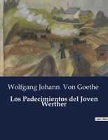 Los Padecimientos del Joven Werther B0C7T6JMW7 Book Cover