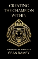 Creating the Champion Within B0CVFCBXB9 Book Cover