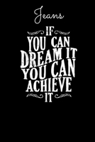 Jeans If You Can Dream It You Can Achieve It: Dare to dream and Achieve - Motivational Notebook with Inspirational Cover, 150 lined pages, size 6'' X 9 1699007314 Book Cover