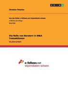 Die Rolle von Beratern in M&A Transaktionen 3656386609 Book Cover