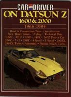 Car and Driver on Datsun Z, 1600& 2000 1966-84 (Brooklands Books) 0948207515 Book Cover