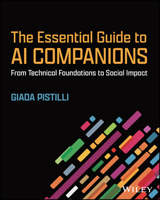 The Essential Guide to AI Companions: From Technical Foundations to Social Impact 1394369972 Book Cover