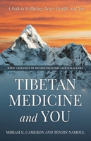 Tibetan Medicine and You: A Path to Wellbeing, Better Health, and Joy 1538135019 Book Cover