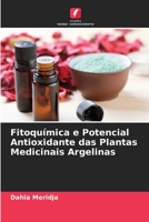 Fitoquímica e Potencial Antioxidante das Plantas Medicinais Argelinas 620591820X Book Cover
