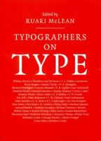 Typographers on Type: An Illustrated Anthology from William Morris to the Present Day 0393702014 Book Cover