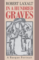 In a Hundred Graves: A Basque Portrait 1943859094 Book Cover