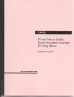 Private Versus Public Sector Insurance Coverage for Drug Abuse 0833013459 Book Cover