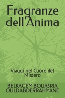 Fragranze dell'Anima: Viaggi nel Cuore del Mistero (Italian Edition) B0CWMZX4QD Book Cover