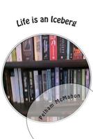 Life is an Iceberg 1502518597 Book Cover