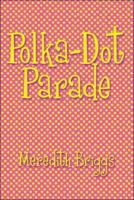 Polka-Dot Parade 1424183669 Book Cover