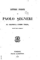 Lettere Inedite Di Paolo Segneri Al Granduca Cosimo Terzo, Tratte Dagli Autografi (Classic Reprint) 1289448124 Book Cover