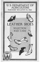 Leather Shoes, Selection and Care: Farmer's Bulletin No. 1523 1434436500 Book Cover