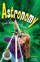 Astronomy: Cool Women in Space 1619303302 Book Cover