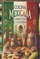 Cocina Mexicana: Patrimonio Inmaterial De La Humanidad (Spanish Edition) B0DPKZ6SPM Book Cover