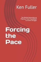 Forcing the Pace: The Partido Komunista ng Pilipinas, From Foundation to Armed Struggle B0BJ511VQZ Book Cover