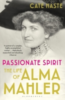 Passionate Spirit: The Life of Alma Mahler 0465096719 Book Cover