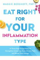 Eat Right For Your Inflammation Type 1472291530 Book Cover