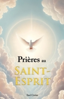 Prières au Saint-Esprit (French Edition) B0CLJNDLSQ Book Cover