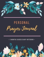 Personal Prayer Journal: 3 Months Guided Diary Notebook To Blessing Praice & Gratitude 8.5 x 11 Large Size (17.54 x 11.25 inch) (Thankful) 167393031X Book Cover