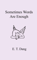 Sometimes Words Are Enough 9357448942 Book Cover
