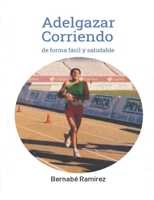 Adelgazar Corriendo: de forma fácil y saludable B0BYLT1RBJ Book Cover