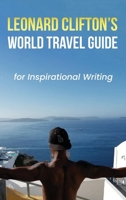 Leonard Clifton's World Travel Guide for Inspirational Writing B0F72QYLJ2 Book Cover