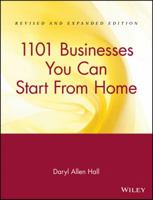 1101 Businesses You Can Start From Home, Revised and Expanded Edition 0471558494 Book Cover