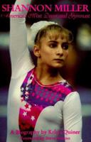 Shannon Miller: America's Most Decorated Gymnast : A Biography 0964346052 Book Cover