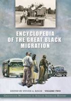 Encyclopedia of the Great Black Migration: Greenwood Milestones in African American History 0313329834 Book Cover