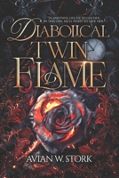 Diabolical Twin Flame: In another life, he killed her. In this one, he´ll fight to save her. B0G4R7WLRT Book Cover