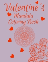 Valentine's Mandala Coloring Book: Beautiful Designs, Stress Relieving nad Relaxation for Adults B08VCL53BH Book Cover