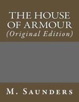 The House of Armour: (Original Edition) 1023365766 Book Cover