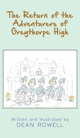 The Return of the Adventurers of Greythorpe High 1835633005 Book Cover