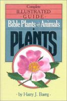 The Complete Illustrated Guide to Bible Plants and Animals (Spring Break) 0828005605 Book Cover