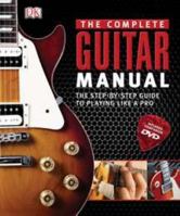 The Complete Guitar Manual 0756675537 Book Cover