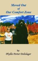 Moved Out of Our Comfort Zone 1499279388 Book Cover