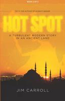 Hot Spot: A TURBULENT MODERN STORY IN AN ANCIENT LAND 1732637792 Book Cover
