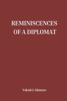 Reminiscences of a Diplomat B0BJYG54GJ Book Cover